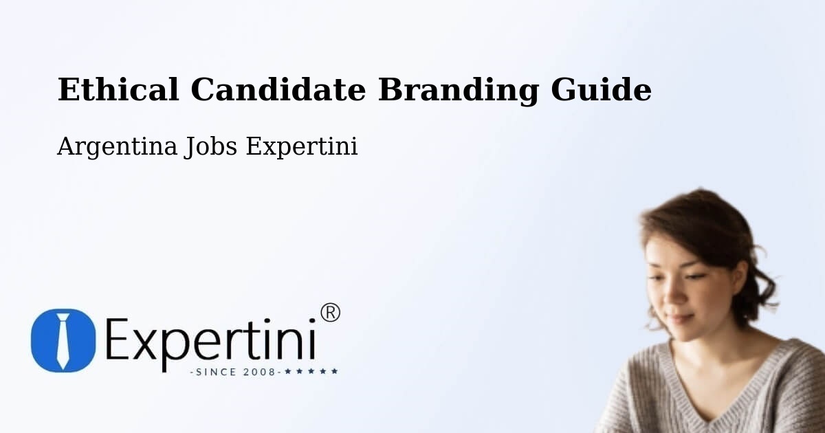 Ethical Candidate Branding Guidelines – Las Lomitas - Argentina Jobs Expertini