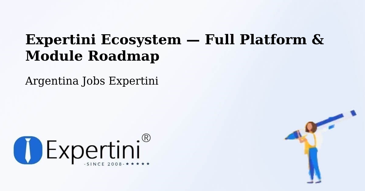 Expertini Ecosystem — Full Platform & Module Roadmap – Las Lomitas