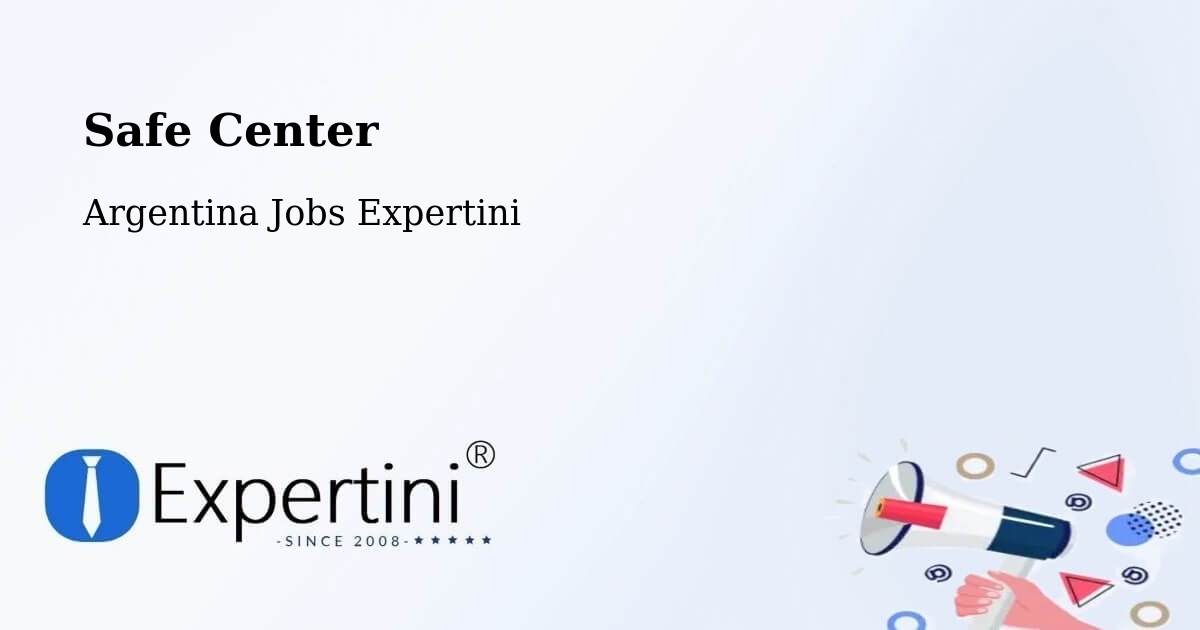 Safety Center – Las Lomitas - Argentina Jobs Expertini