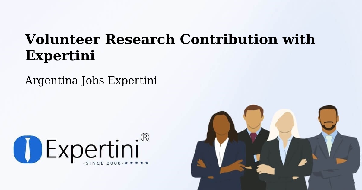 Volunteer Research Contribution Program – Las Lomitas - Argentina Jobs Expertini